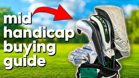 The BEST golf clubs for mid handicappers!