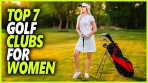 Best Golf Clubs For Women 2024 - Top 7 Best Women's Golf Clubs For Beginners
