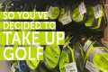 How To Buy Your First Golf Clubs: