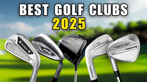 Best Golf Clubs in 2025: Drivers, Irons, Wedges & Full Sets Reviewed