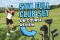 Stix Golf 9-Club Set Review on the