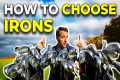 How To Choose Golf Irons - Your