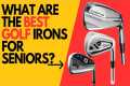 What Are the Best Golf Irons For
