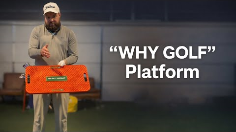 Golf Training Aids - “Why Golf” Platform