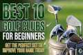 Best 10 Golf Clubs For Beginners 2026 